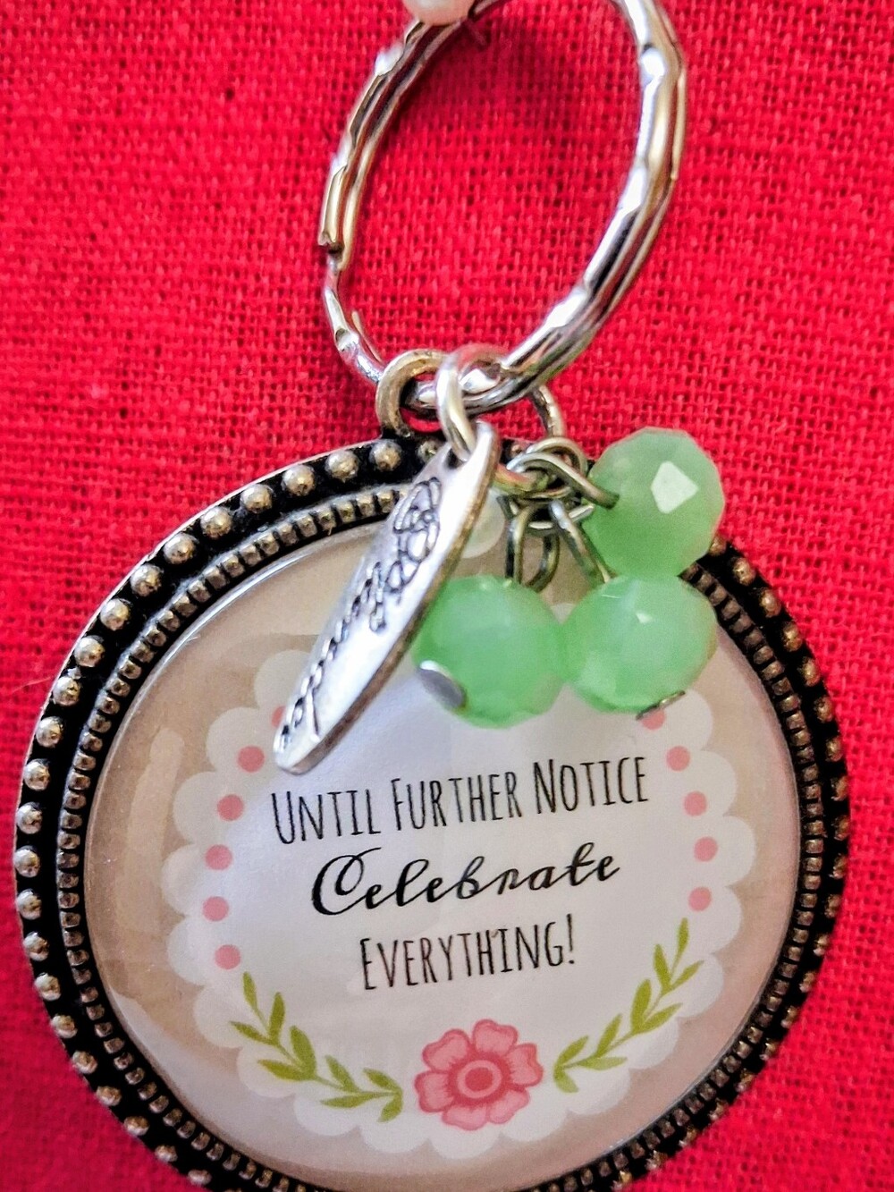 Plunder Jewelry Inspiring Domed 'Celebrate Everything' 1.75" Keychain w Charms
